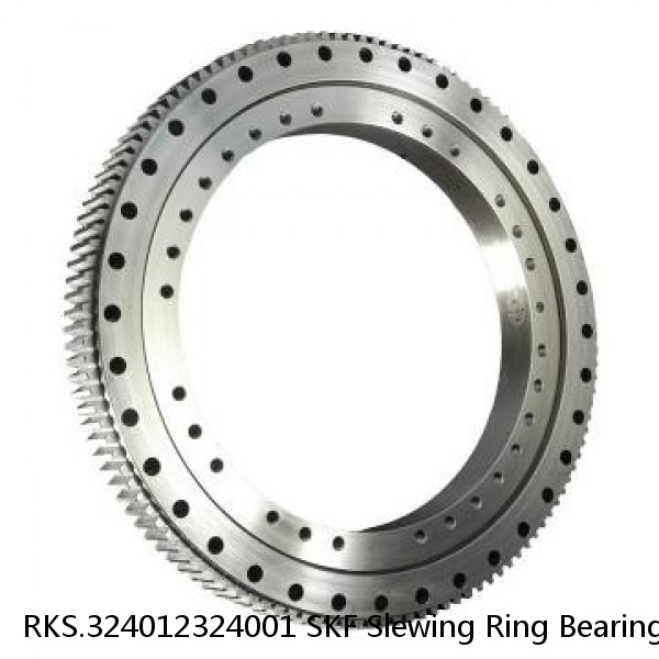 RKS.324012324001 SKF Slewing Ring Bearings